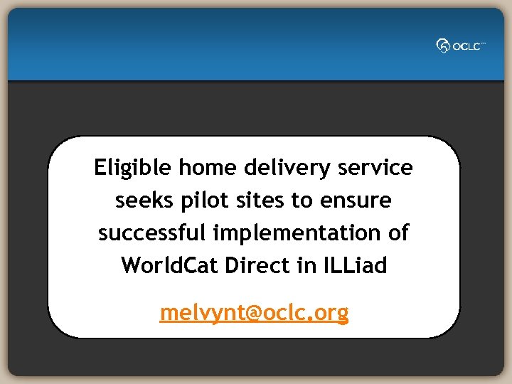 Eligible home delivery service seeks pilot sites to ensure successful implementation of World. Cat
