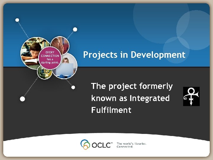 EVERY CONNECTION has a starting point. Projects in Development The project formerly known as