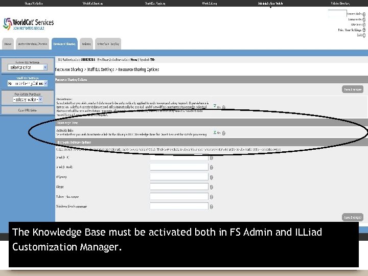 The Knowledge Base must be activated both in FS Admin and ILLiad Customization Manager.