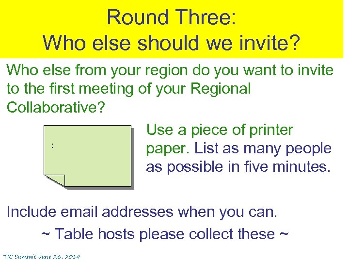 Round Three: Who else should we invite? Who else from your region do you