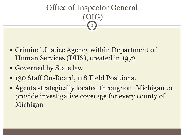 Office of Inspector General (OIG) 2 § Criminal Justice Agency within Department of Human