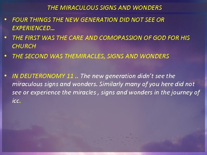 THE MIRACULOUS SIGNS AND WONDERS • FOUR THINGS THE NEW GENERATION DID NOT SEE