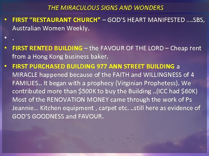 THE MIRACULOUS SIGNS AND WONDERS • FIRST “RESTAURANT CHURCH” – GOD’S HEART MANIFESTED ….