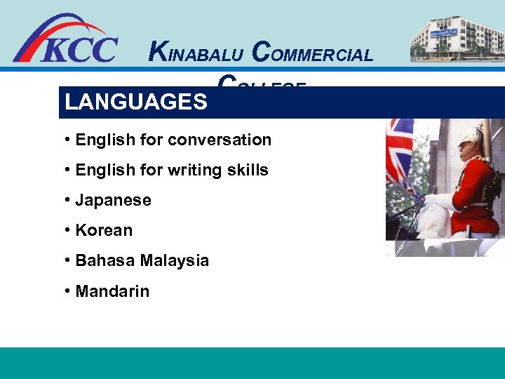 KINABALU COMMERCIAL COLLEGE LANGUAGES • English for conversation • English for writing skills •