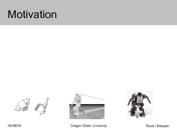 Motivation 09/08/06 Oregon State University Rose / Metoyer 