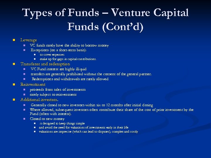 Types of Funds – Venture Capital Funds (Cont’d) n Leverage n n VC funds