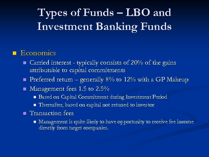 Types of Funds – LBO and Investment Banking Funds n Economics n n n