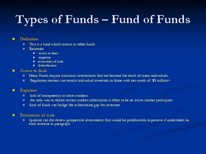 Types of Funds – Fund of Funds n Definition n n This is a