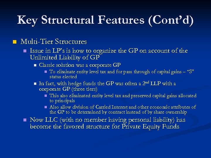 Key Structural Features (Cont’d) n Multi-Tier Structures n Issue in LP’s is how to
