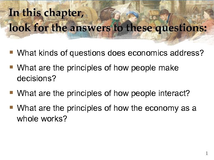 In this chapter, look for the answers to these questions: § What kinds of