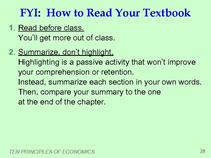 FYI: How to Read Your Textbook 1. Read before class. You’ll get more out