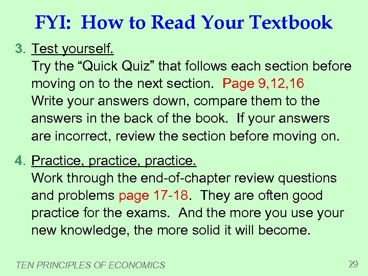 FYI: How to Read Your Textbook 3. Test yourself. Try the “Quick Quiz” that