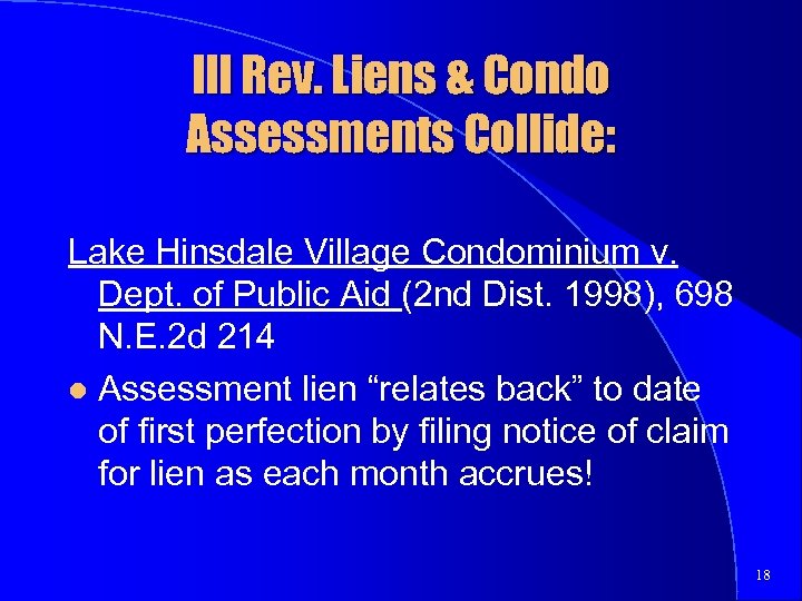 Ill Rev. Liens & Condo Assessments Collide: Lake Hinsdale Village Condominium v. Dept. of