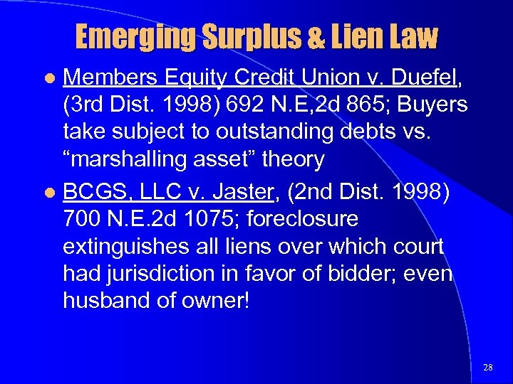 Emerging Surplus & Lien Law Members Equity Credit Union v. Duefel, (3 rd Dist.