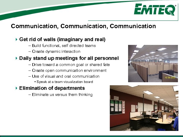 Communication, Communication 4 Get rid of walls (imaginary and real) – Build functional, self