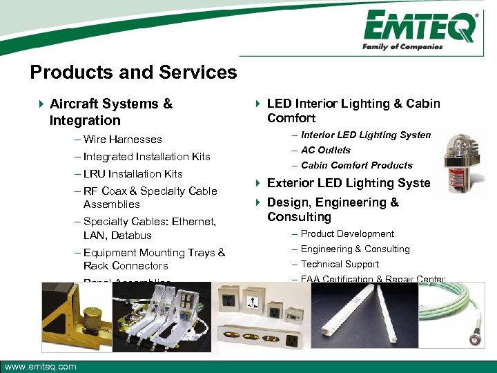 Products and Services 4 Aircraft Systems & Integration – Wire Harnesses – Integrated Installation