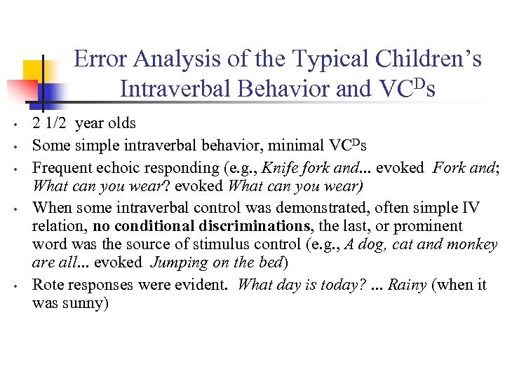 Error Analysis of the Typical Children’s Intraverbal Behavior and VCDs • • • 2