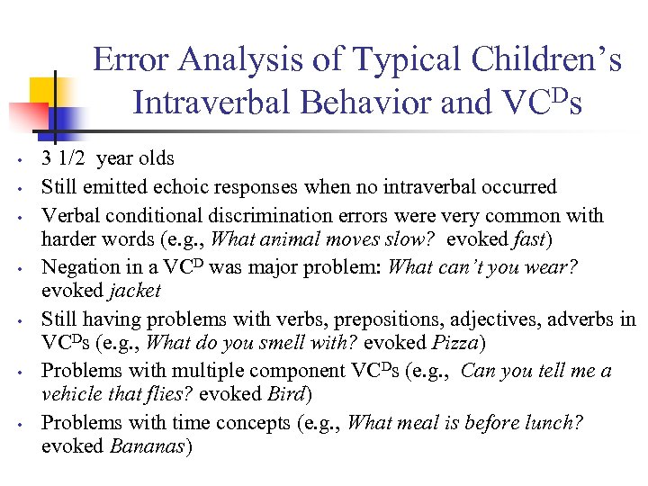 Error Analysis of Typical Children’s Intraverbal Behavior and VCDs • • 3 1/2 year