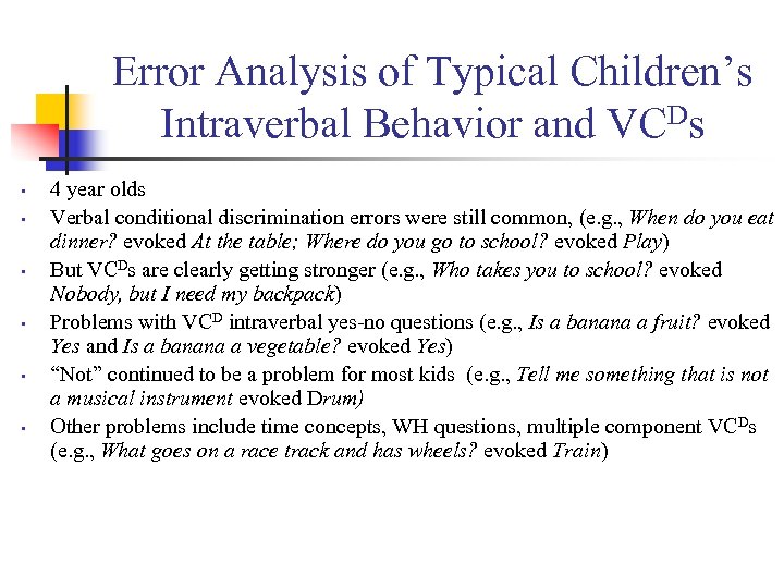 Error Analysis of Typical Children’s Intraverbal Behavior and VCDs • • • 4 year