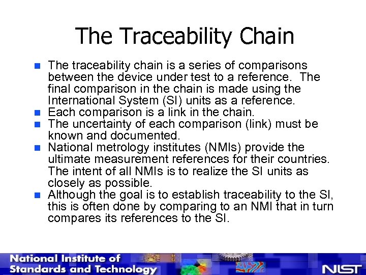 The Traceability Chain n n The traceability chain is a series of comparisons between