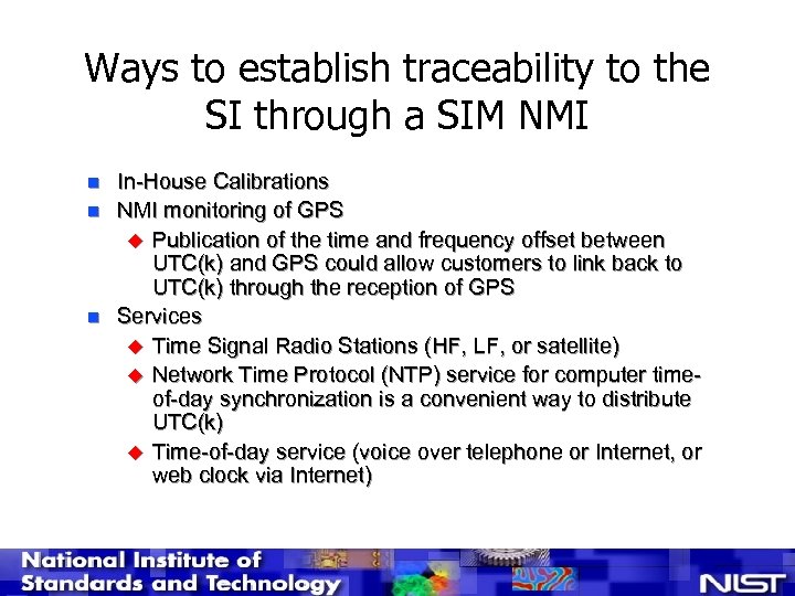 Ways to establish traceability to the SI through a SIM NMI n n n