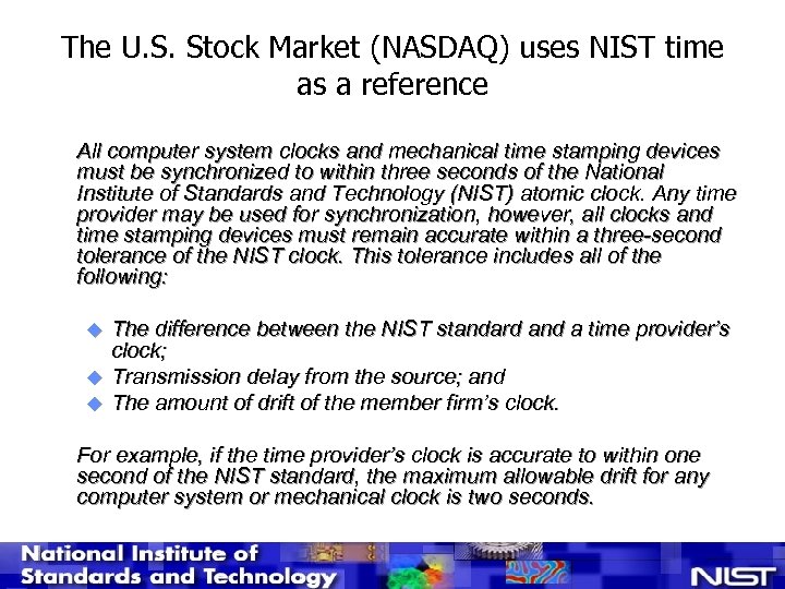 The U. S. Stock Market (NASDAQ) uses NIST time as a reference All computer