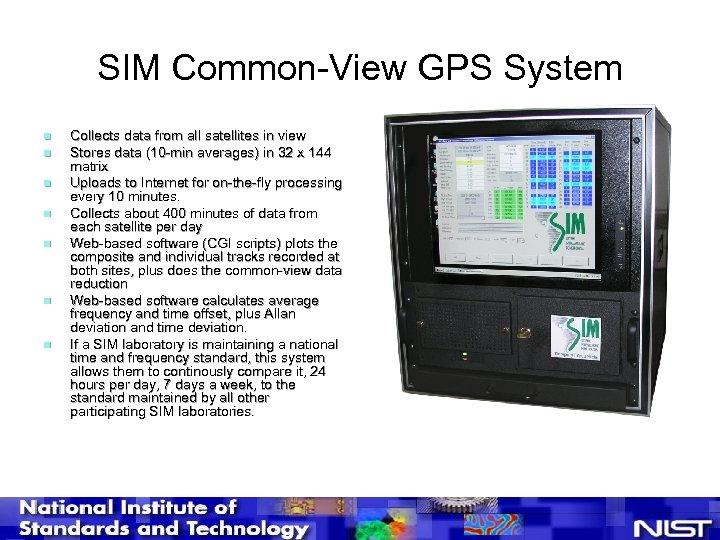 SIM Common-View GPS System n n n n Collects data from all satellites in