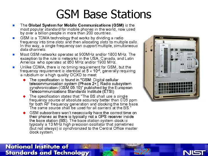 GSM Base Stations n n The Global System for Mobile Communications (GSM) is the