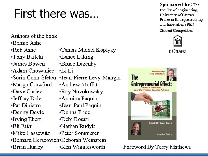 First there was… Sponsored by: The Faculty of Engineering, University of Ottawa Prizes in