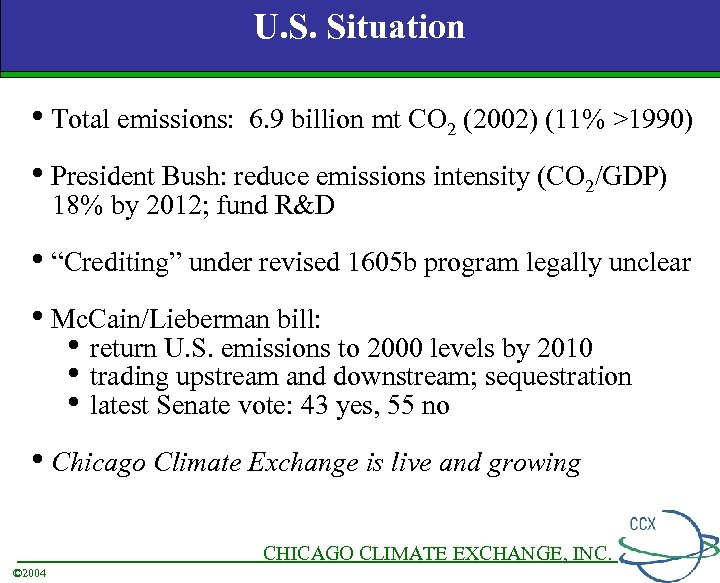 U. S. Situation • Total emissions: 6. 9 billion mt CO 2 (2002) (11%