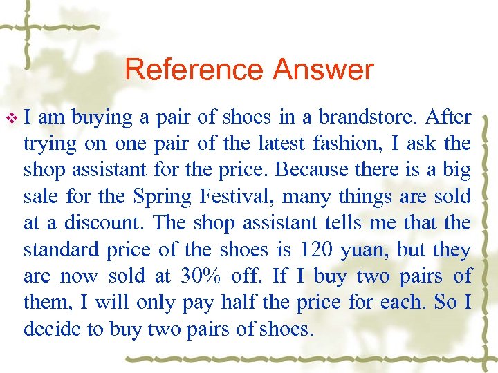 Reference Answer v I am buying a pair of shoes in a brandstore. After