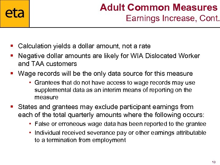Adult Common Measures Earnings Increase, Cont. § Calculation yields a dollar amount, not a