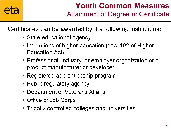 Youth Common Measures Attainment of Degree or Certificates can be awarded by the following