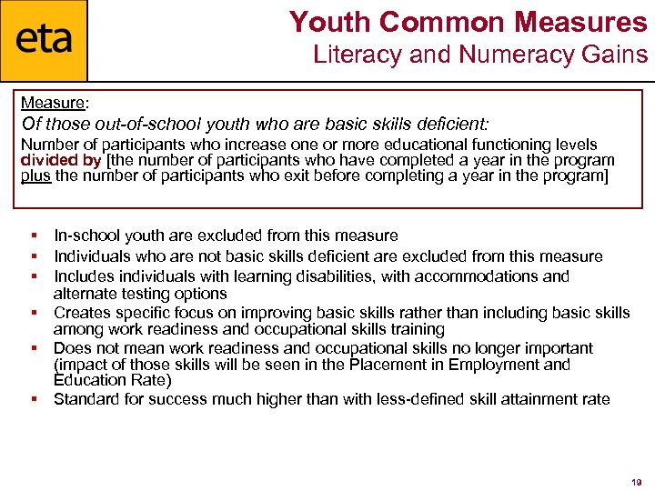 Youth Common Measures Literacy and Numeracy Gains Measure: Of those out-of-school youth who are