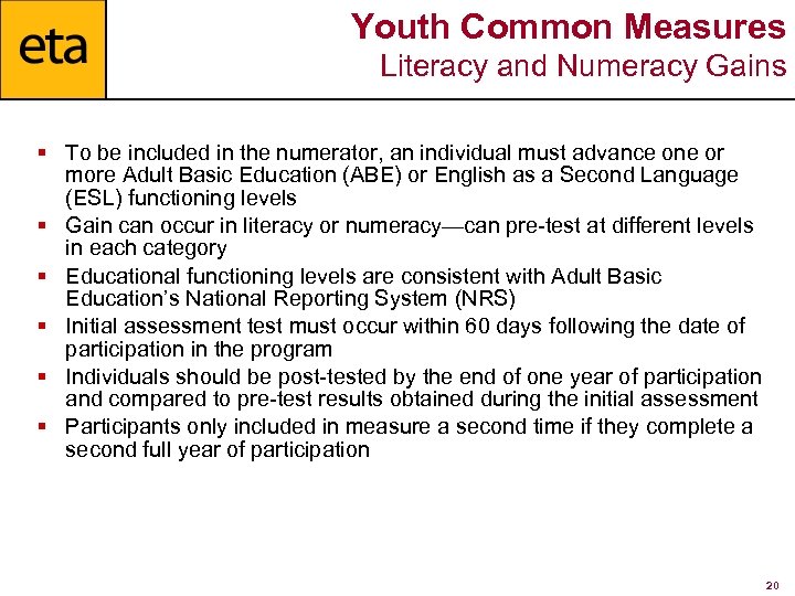 Youth Common Measures Literacy and Numeracy Gains § To be included in the numerator,