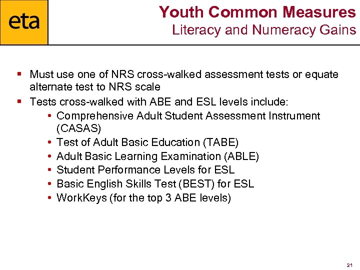 Youth Common Measures Literacy and Numeracy Gains § Must use one of NRS cross-walked