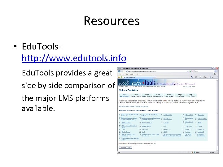 Resources • Edu. Tools http: //www. edutools. info Edu. Tools provides a great side