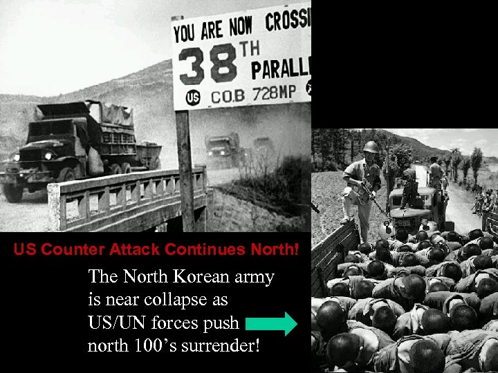 US Counter Attack Continues North! The North Korean army is near collapse as US/UN