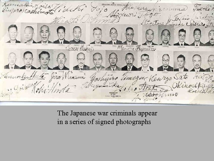 The Japanese war criminals appear in a series of signed photographs 