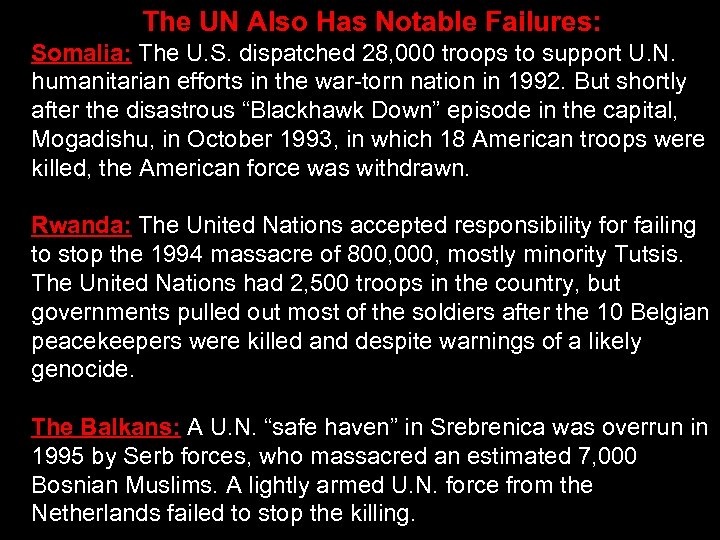 The UN Also Has Notable Failures: Somalia: The U. S. dispatched 28, 000 troops