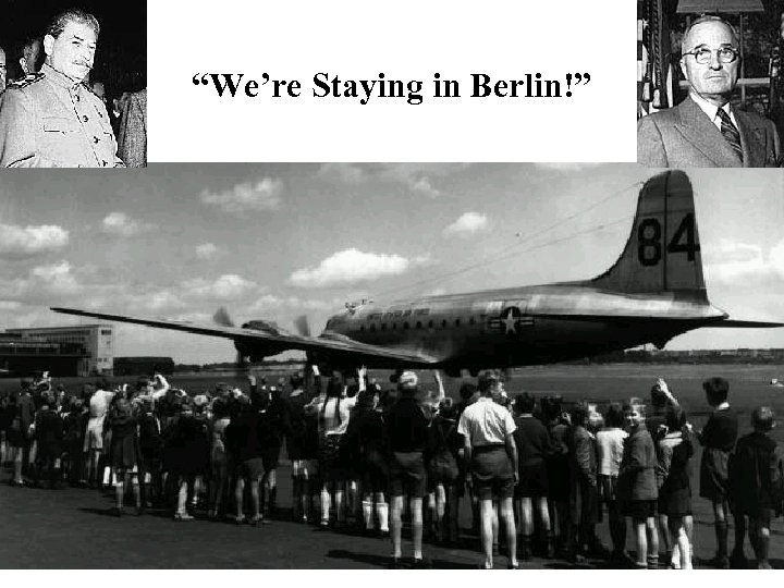 “We’re Staying in Berlin!” 