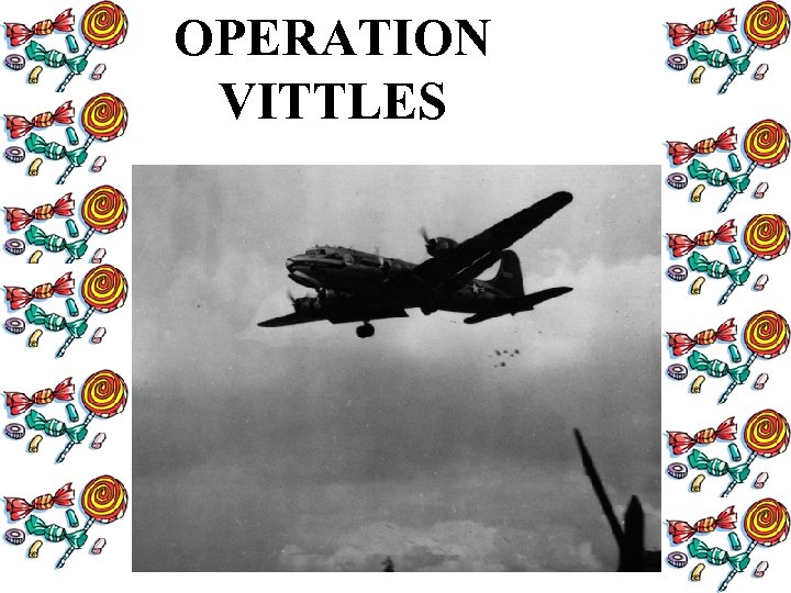 OPERATION VITTLES 