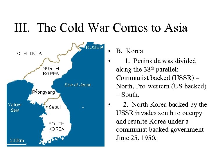 III. The Cold War Comes to Asia • B. Korea • 1. Peninsula was