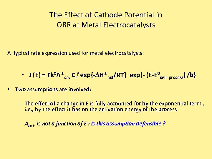 The Effect of Cathode Potential in ORR at Metal Electrocatalysts A typical rate expression