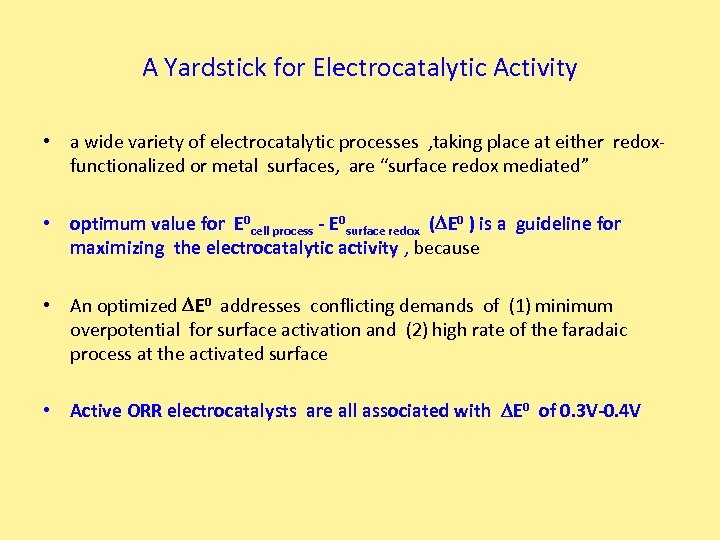 A Yardstick for Electrocatalytic Activity • a wide variety of electrocatalytic processes , taking