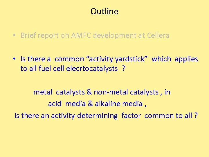 Outline • Brief report on AMFC development at Cellera • Is there a common