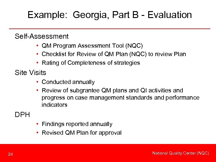 Example: Georgia, Part B - Evaluation Self-Assessment • QM Program Assessment Tool (NQC) •