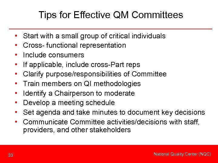 Tips for Effective QM Committees • • • 33 Start with a small group