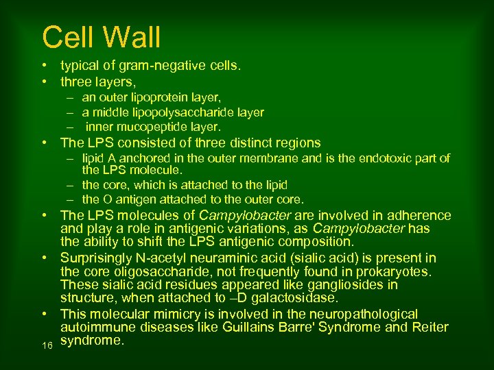 Cell Wall • typical of gram-negative cells. • three layers, – an outer lipoprotein