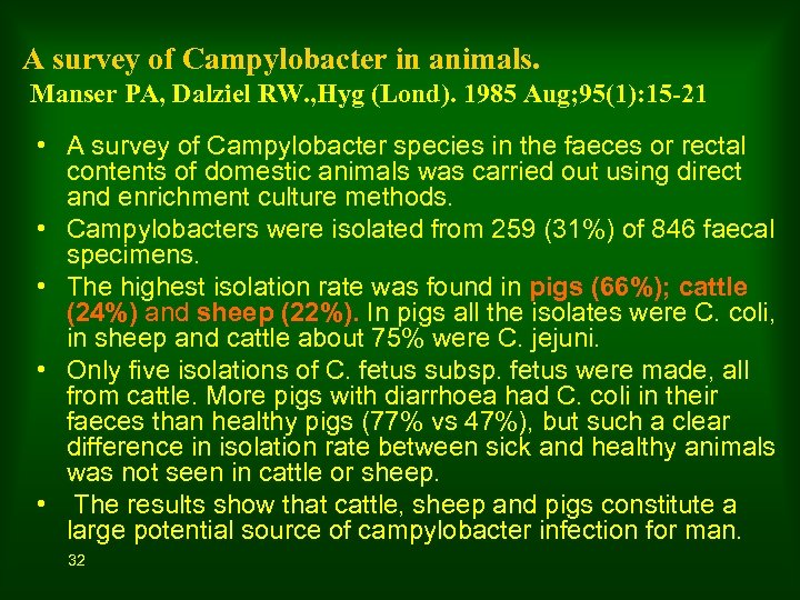 A survey of Campylobacter in animals. Manser PA, Dalziel RW. , Hyg (Lond). 1985